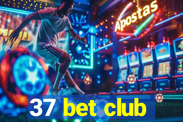 37 bet club